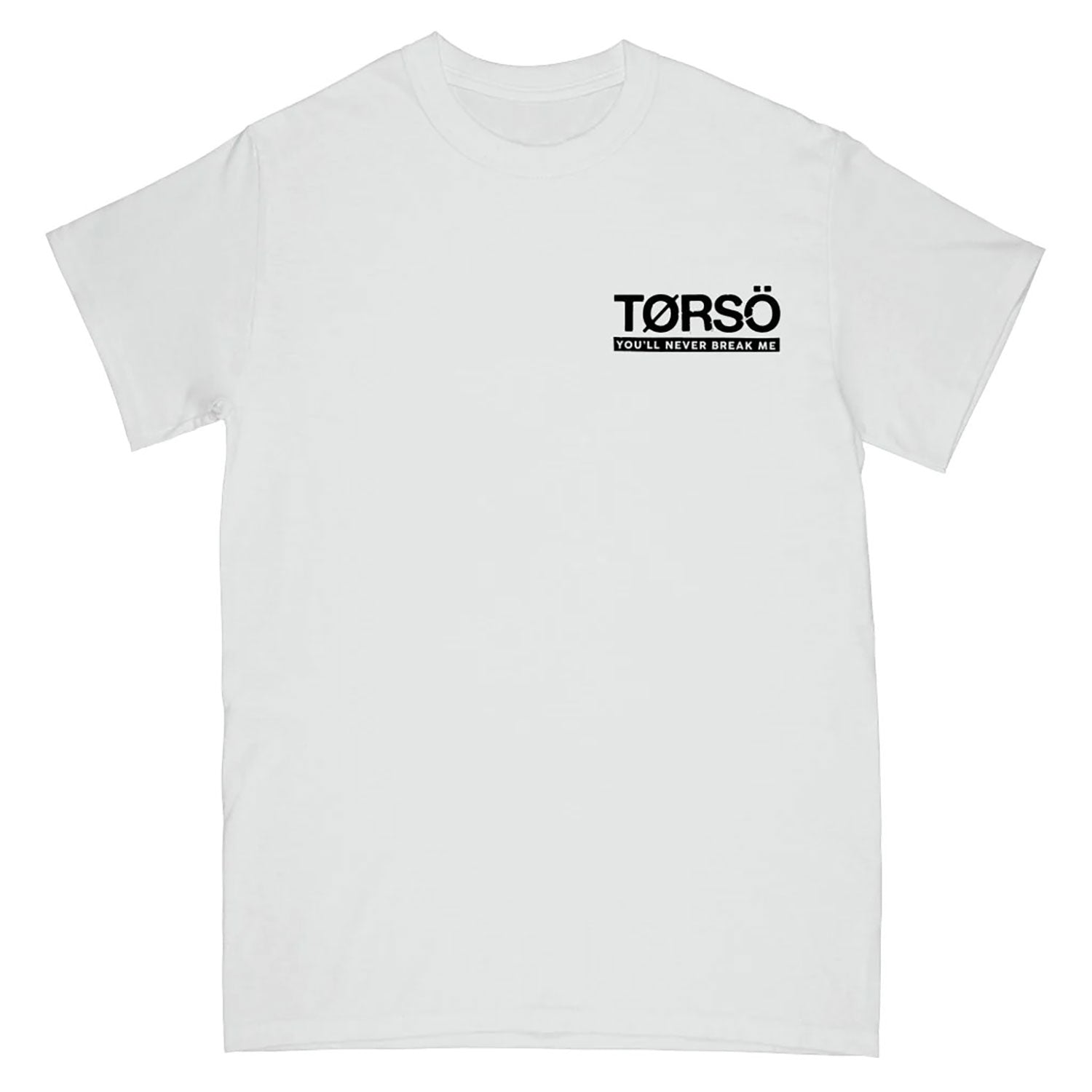Torso You'll Never Break Me T-shirt