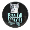 Stay Metal Kitty Small Button Button