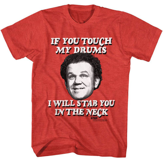 Step Brothers If You Touch My Drums T-shirt