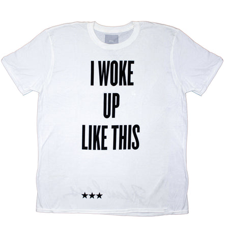 I Woke Up Like This - Flawless Slim Fit T-shirt