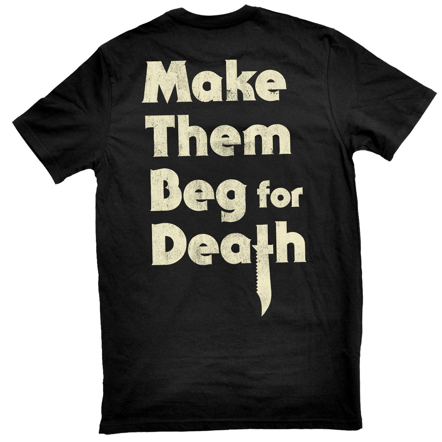 Dying Fetus Make Them Beg For Death T-shirt