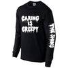 Caring is Creepy Long Sleeve