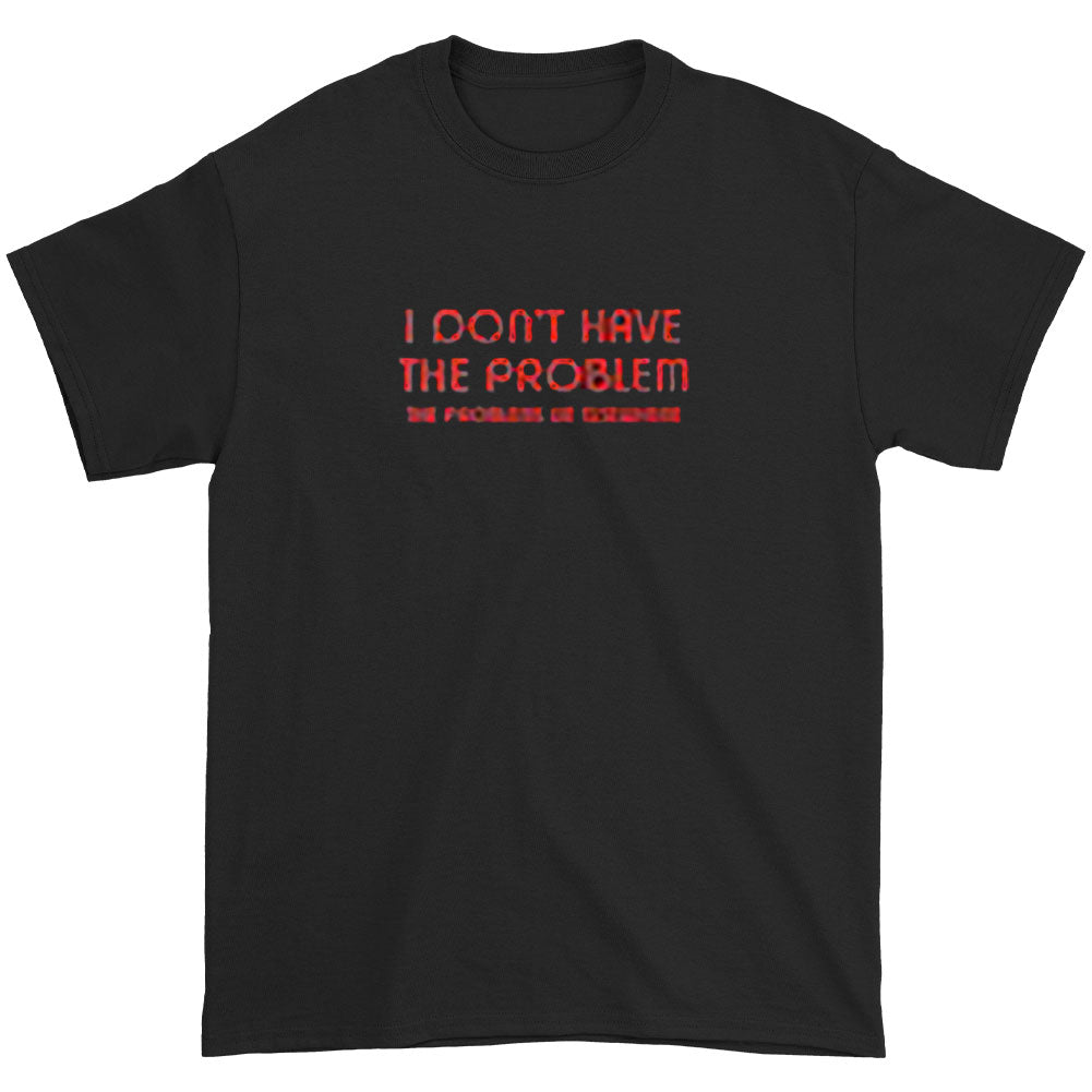 Problem Quote T-shirt