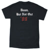 Down, But Not Out '89 Best Wishes T-shirt
