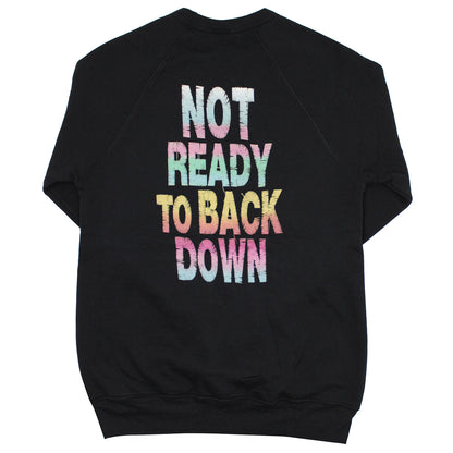 Not Ready To Make Nice/Back Down Sweatshirt