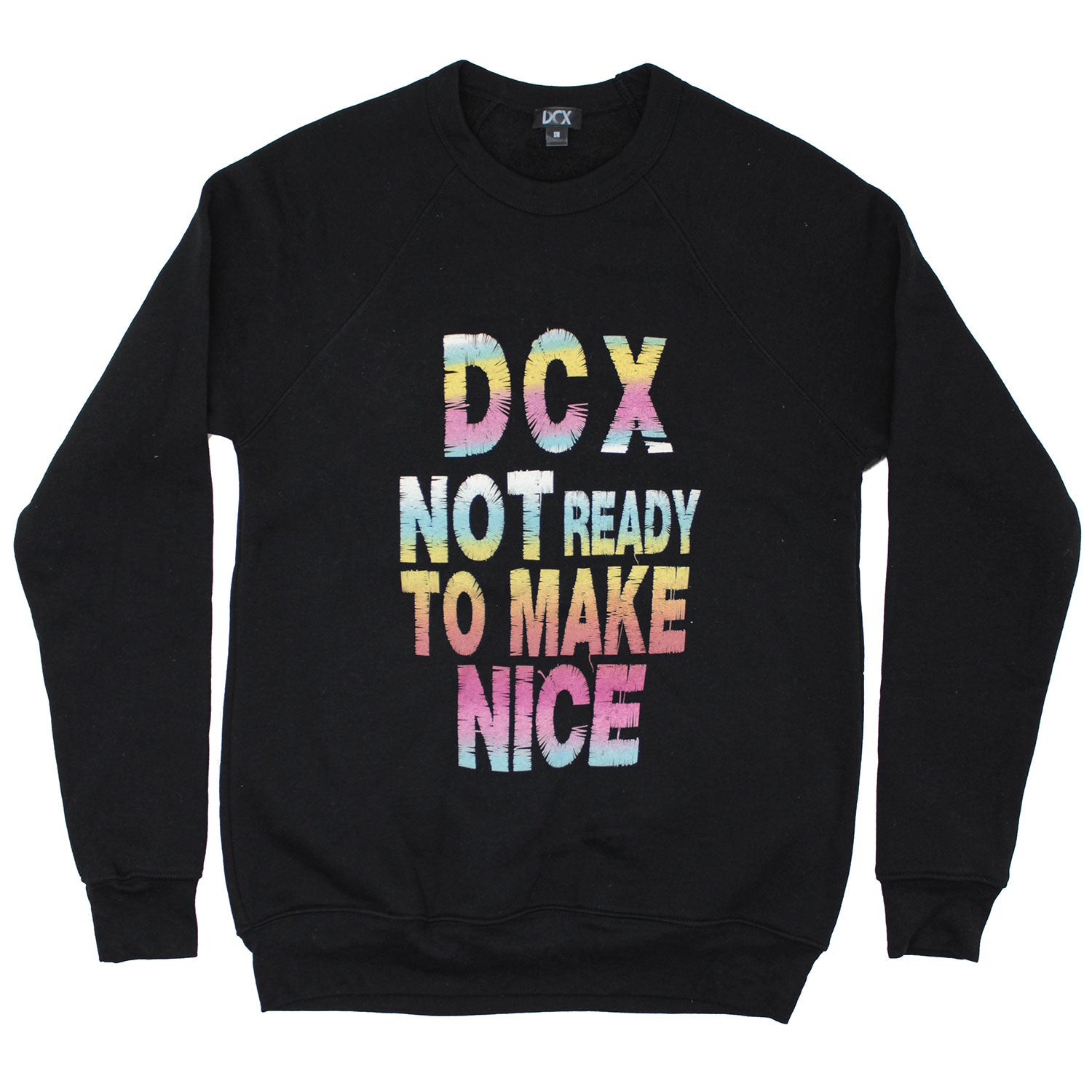 Not Ready To Make Nice/Back Down Sweatshirt