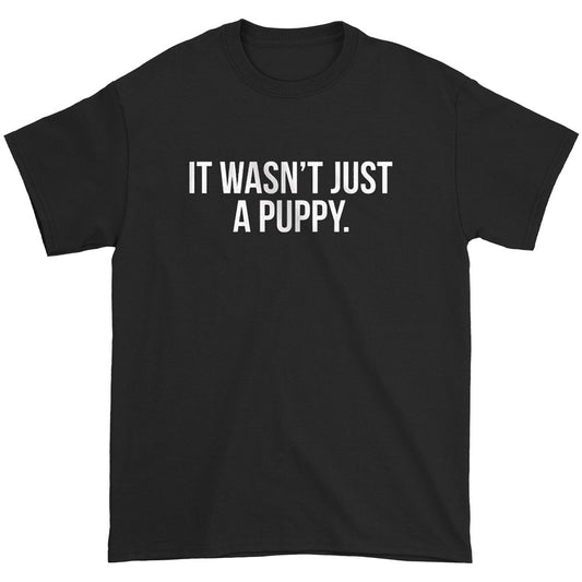 John Wick Wasnt Just A Puppy Front And Back T-shirt