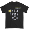 Melt With You T-shirt