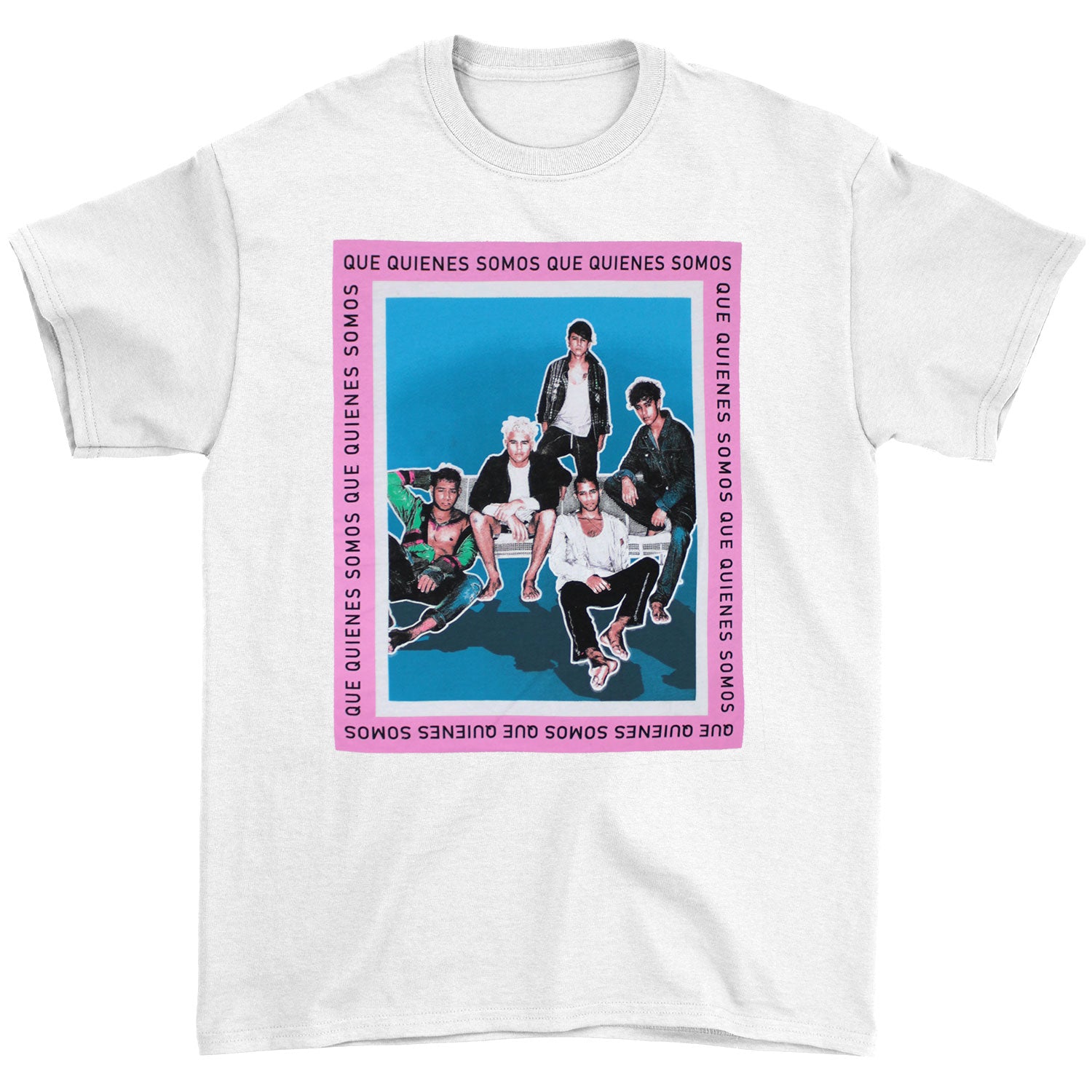 Que Quienes Somos T-shirt