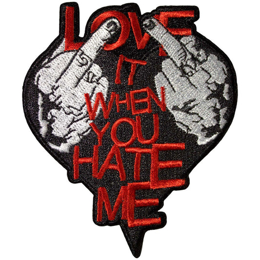 Love It When You Hate Me Woven Patch