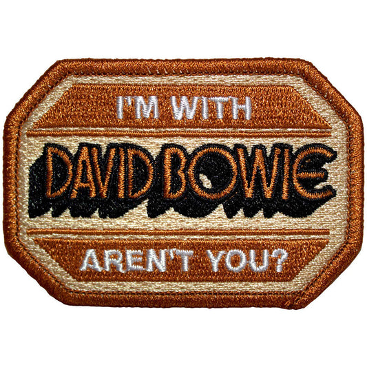 I'm With David Bowie Aren't You? Woven Patch
