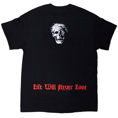 Life Will Never Last T-shirt