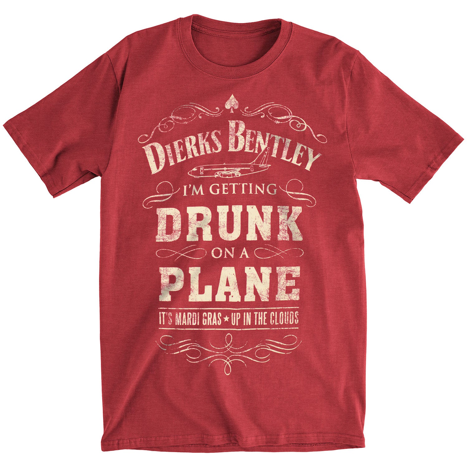 Dierks Bentley Drunk On A Plane T-shirt Front