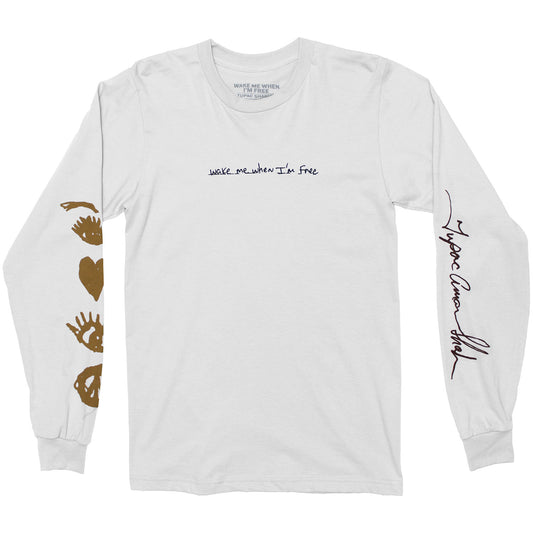 Wake Me When I'm Free Long Sleeve