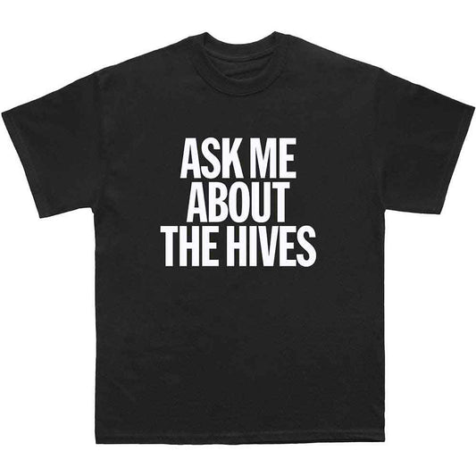 Hives Ask Me T-shirt