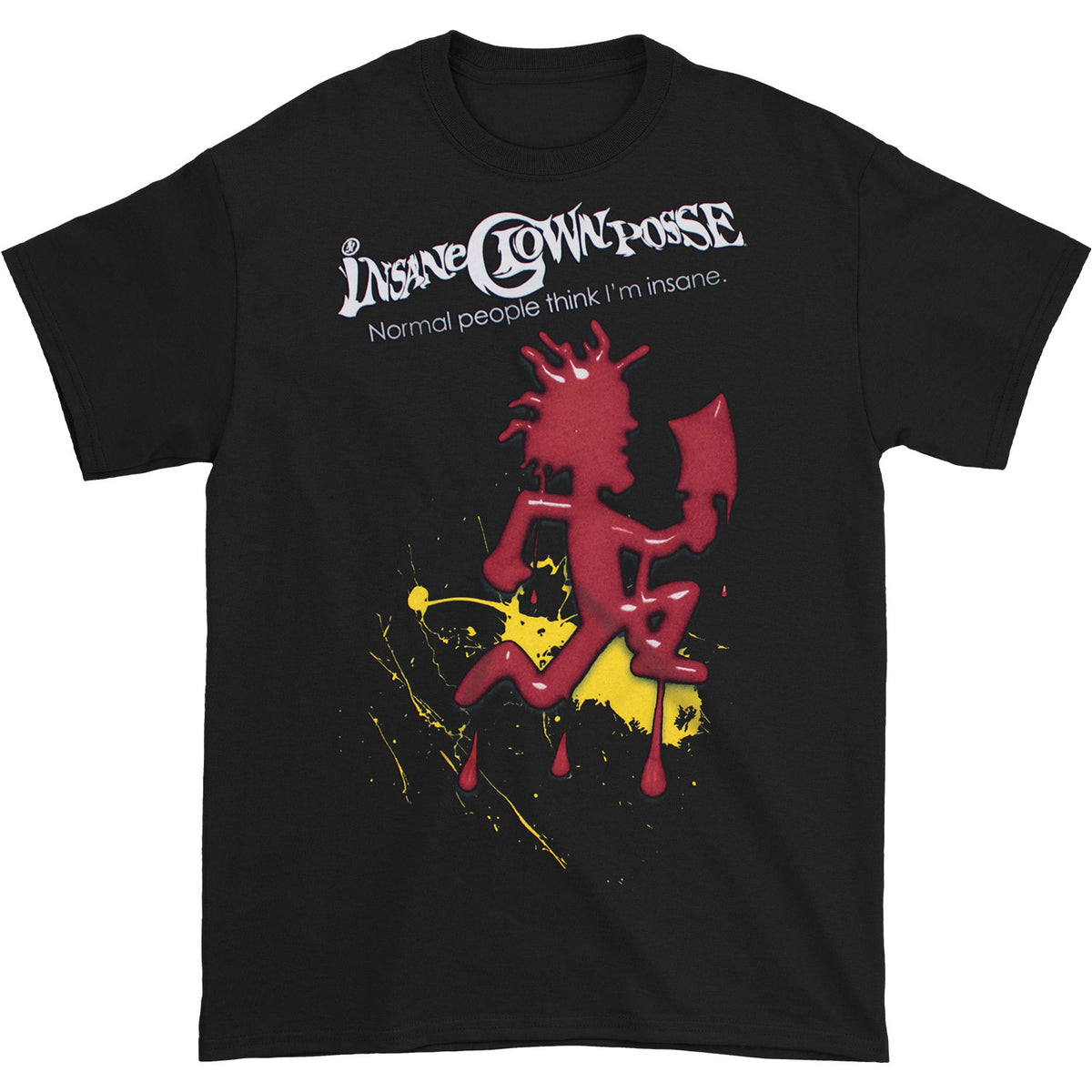 Insane Clown Posse Normal people think I'm insane./Bloody Hatchet T-shirt Front