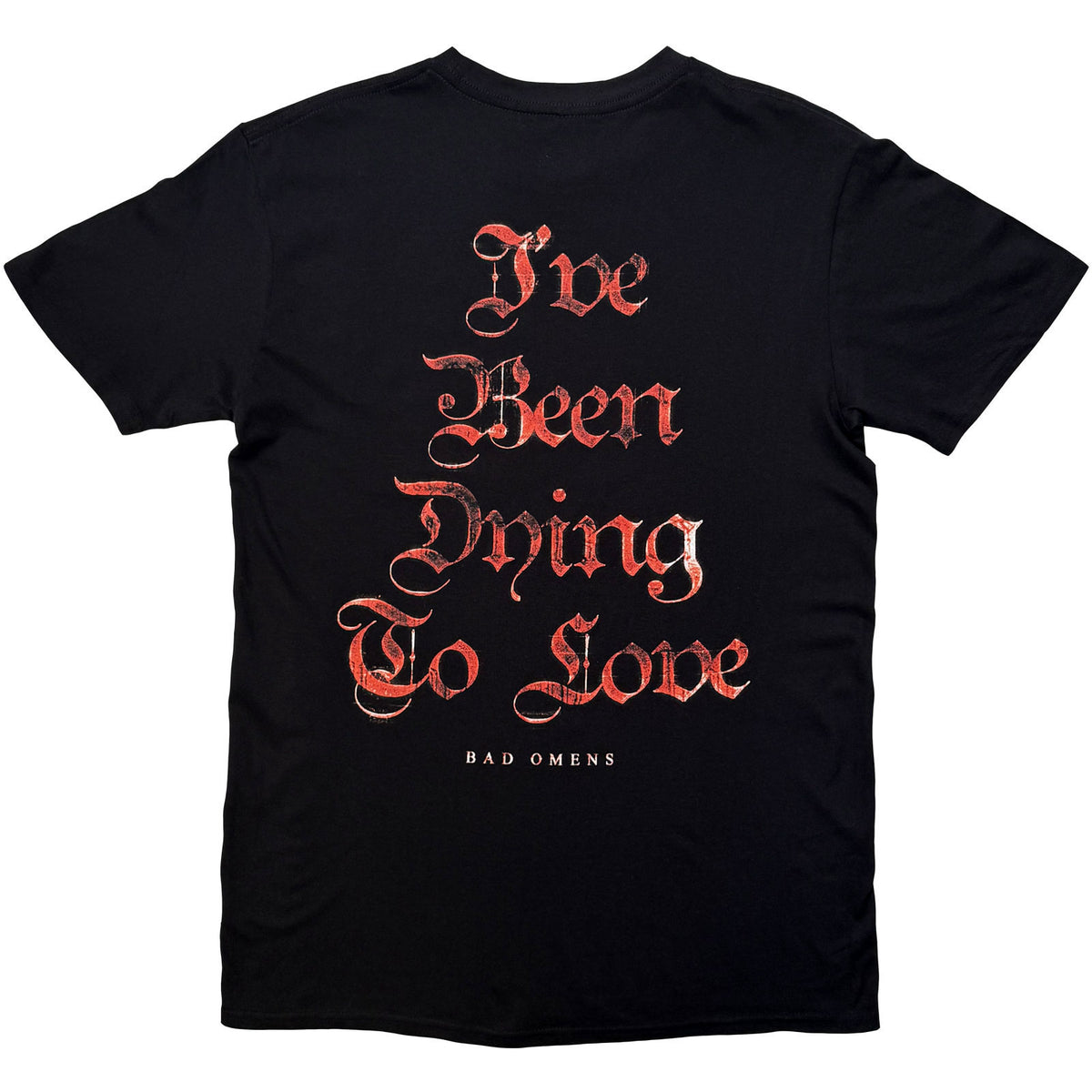 Bad Omens Dying To Love T-shirt Back