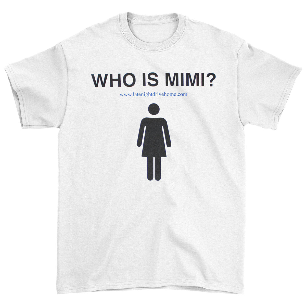 Late Night Drive Home Mimi T-shirt Front
