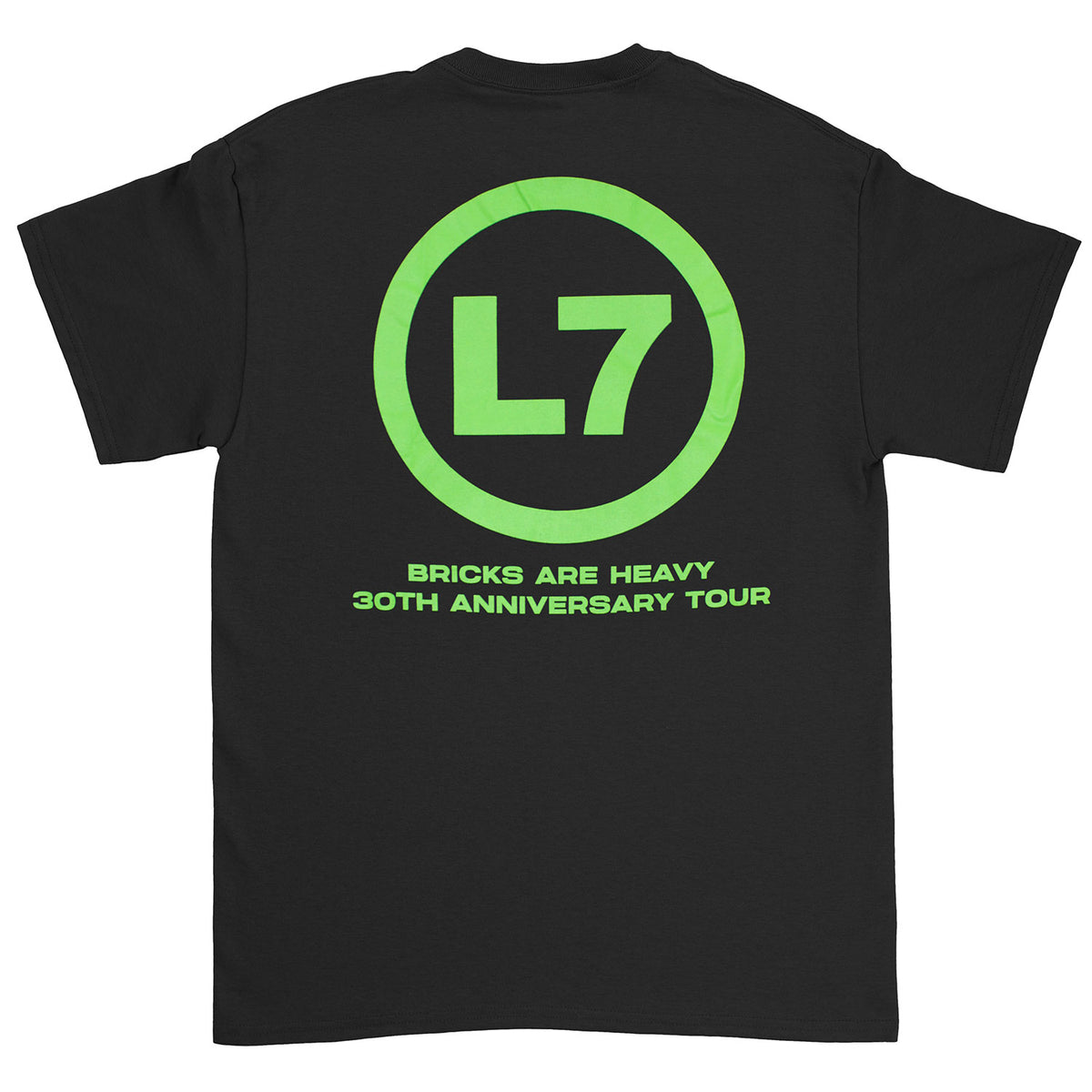 L7 Bricks Are Heavy 30th Anniversary Tour T-shirt Back