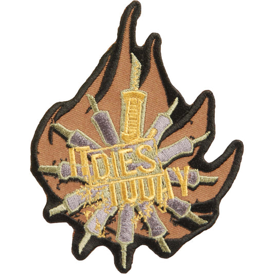 It Dies Today Embroidered Patch Front