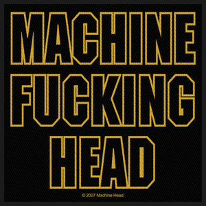 Machine Head Machine Fucking Head Woven Patch Front