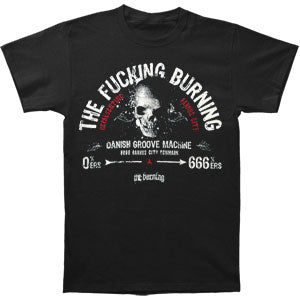 The Fucking Burning T-shirt