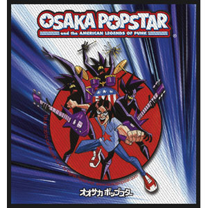 Osaka Popstar American Legends Of Punk Woven Patch Front