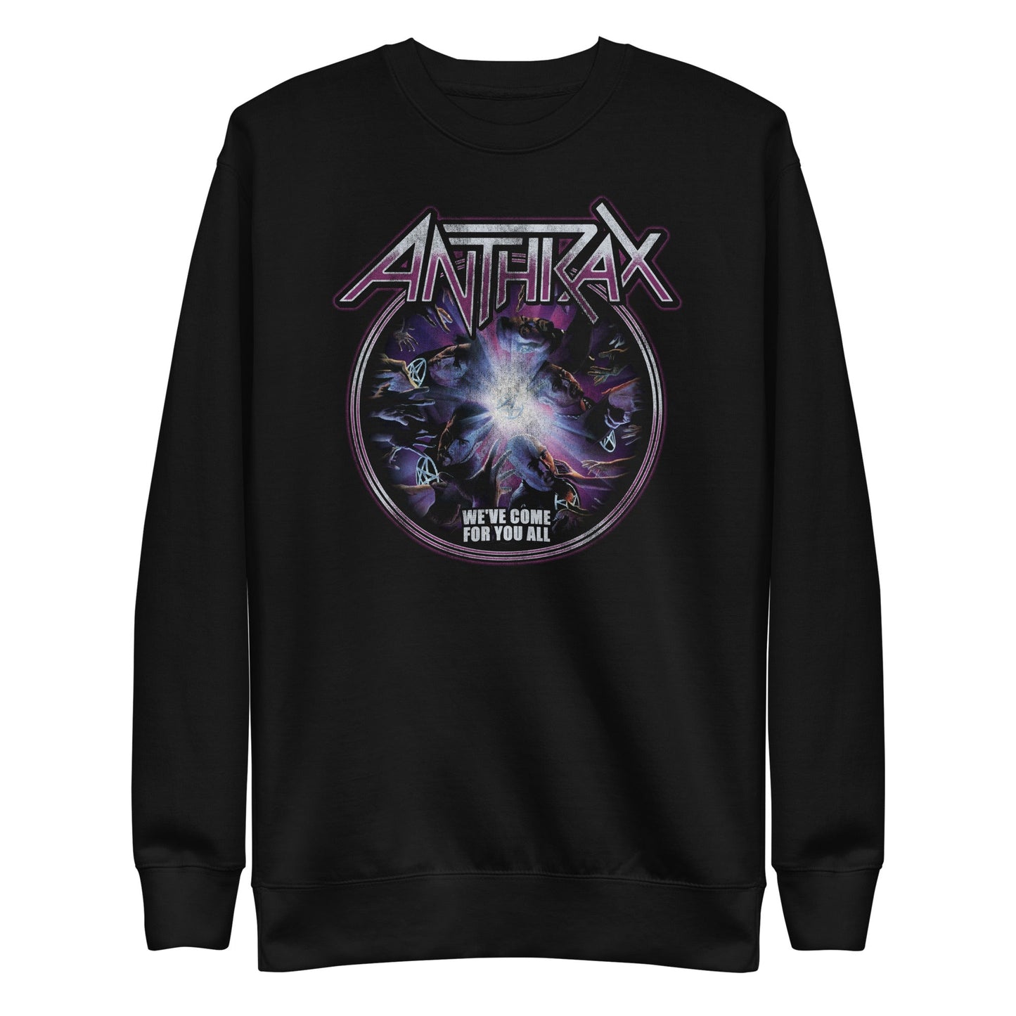 Anthrax Anthrax - We've Come For You All Sweatshirt