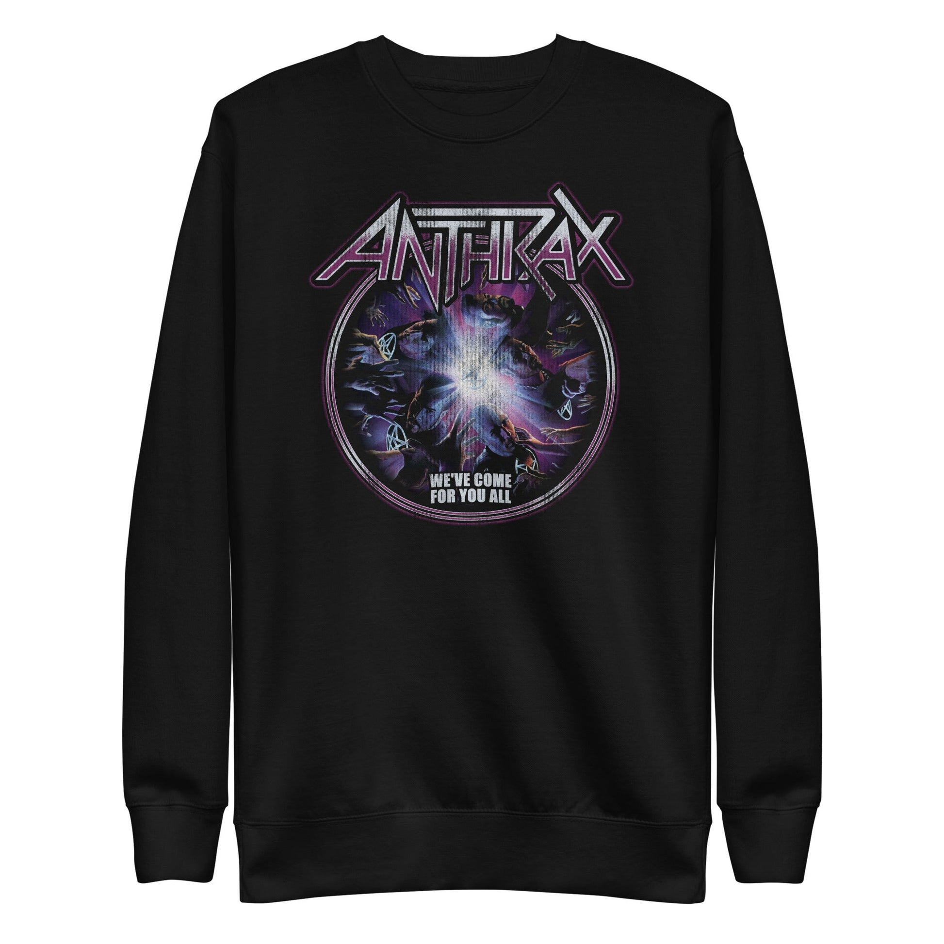 Anthrax Anthrax - We've Come For You All Sweatshirt