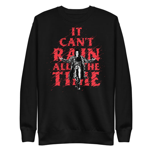 The Crow The Crow - It Can't Rain All the Time Sweatshirt