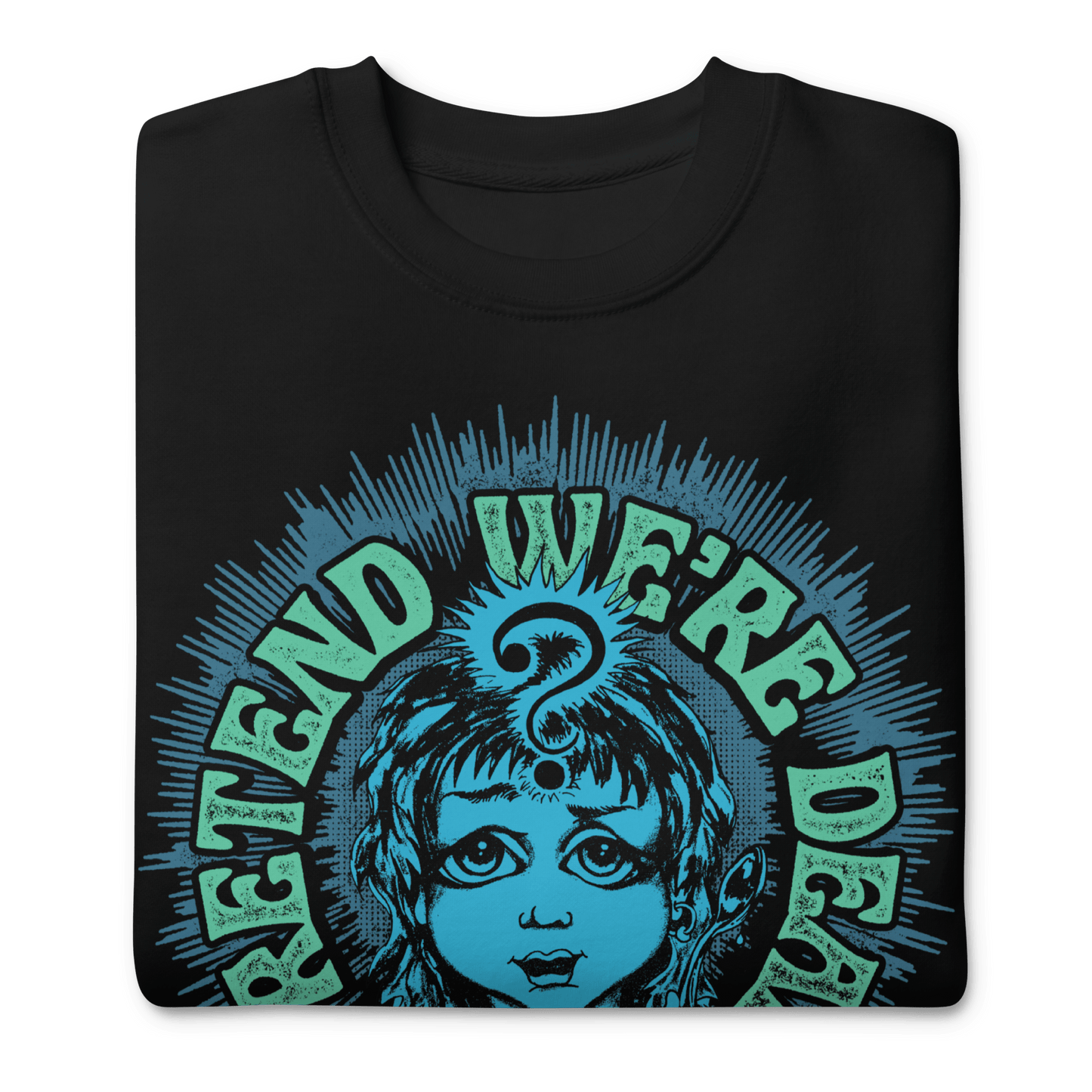 L7 L7 - Pretend We're Dead Sweatshirt