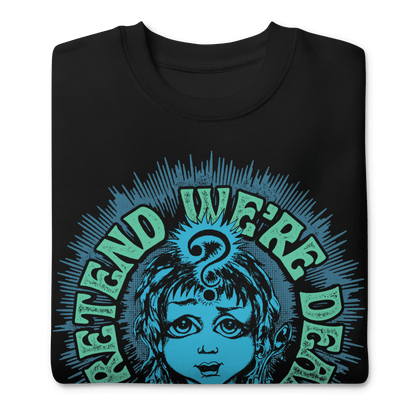 L7 L7 - Pretend We're Dead Sweatshirt