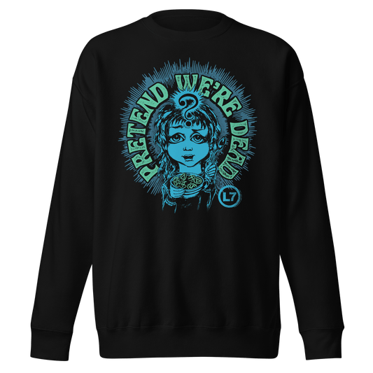 L7 L7 - Pretend We're Dead Sweatshirt