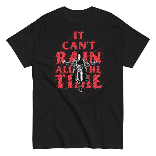 The Crow The Crow - It Can't Rain All the Time T-Shirt