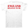 England Belongs To Me T-shirt