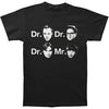 Dr. Dr. Dr. Mr. T-shirt