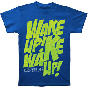 Close Your Eyes Close Your Eyes Wake Up T-shirt