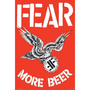 Fear More Beer Domestic Poster
