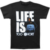 Life Is Too Short T-shirt