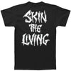 Skin The Living T-shirt