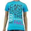 Can't Believe T-shirt