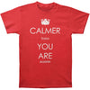 Calmer Than You Are Slim Fit T-shirt