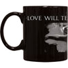 Love Will Tear Us Apart Coffee Mug