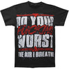 Do Your Worst T-shirt
