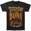 Burn Your World T-shirt