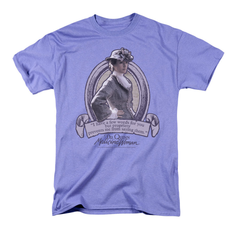 Dr.quinn Quote T-shirt