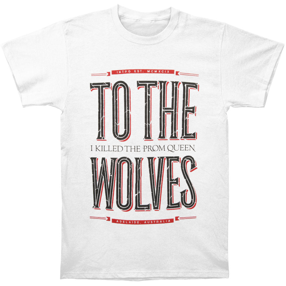 I Killed The Prom Queen Wolves White T-shirt