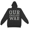 Our Endless War Zippered Hooded Sweatshirt