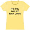 Nick Lowe - It's O.K. (Ladies) Junior Top