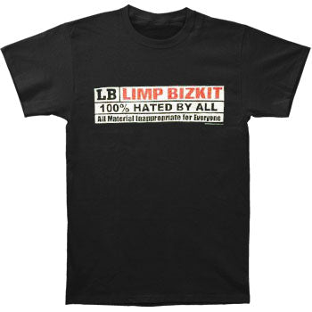 Limp Bizkit Hated By All T-shirt